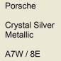 Preview: Porsche, Crystal Silver Metallic, A7W / 8E.